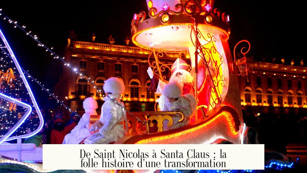 De Saint Nicolas à Santa Claus : la folle histoire d'une transformation