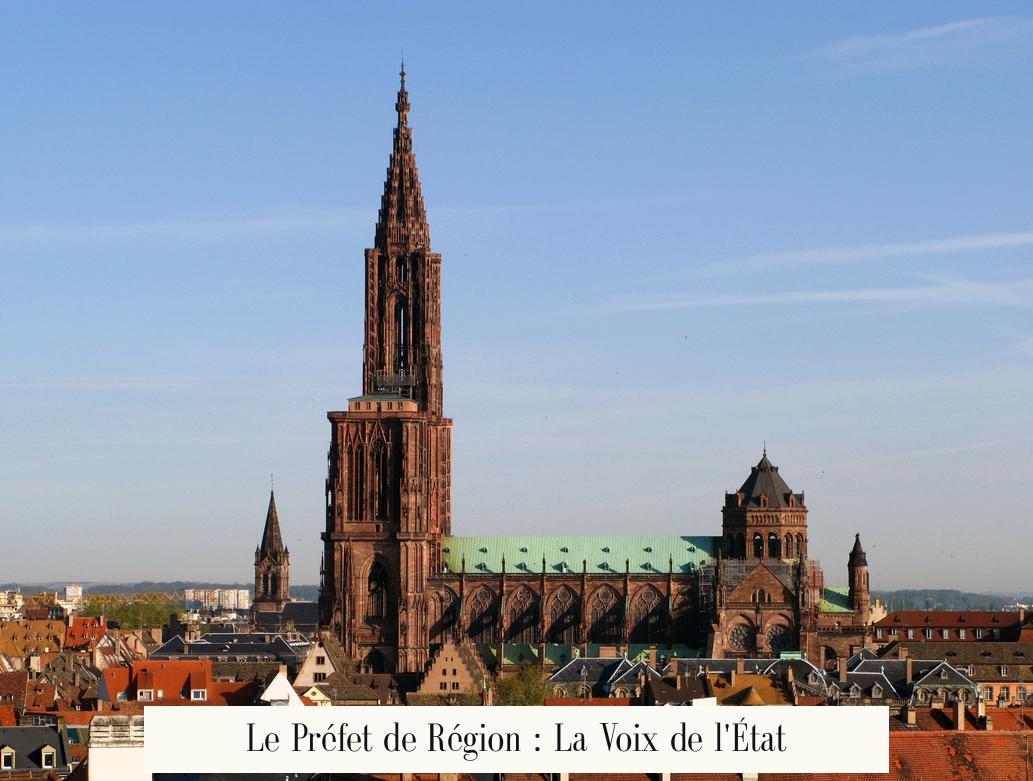 Le Préfet de Région : La Voix de l'État