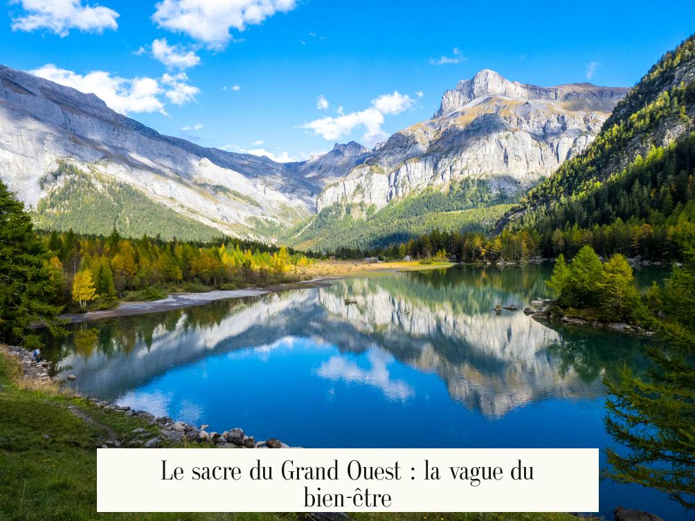 Le sacre du Grand Ouest : la vague du bien-être