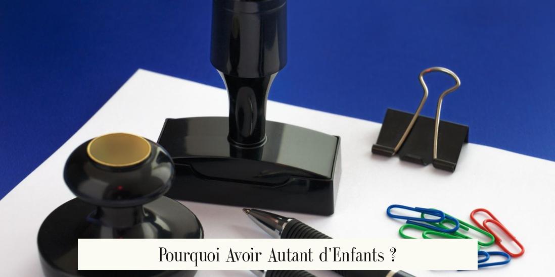 Pourquoi Avoir Autant d'Enfants ?