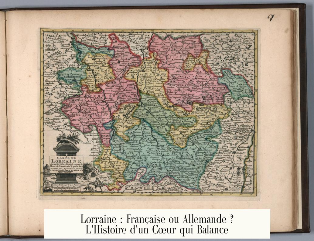 Lorraine : Française ou Allemande ? L'Histoire d'un Cœur qui Balance