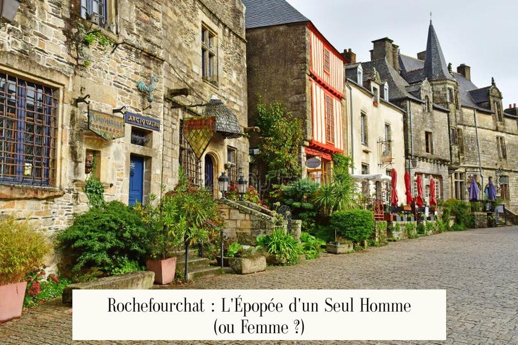 Rochefourchat : L'Épopée d'un Seul Homme (ou Femme ?)
