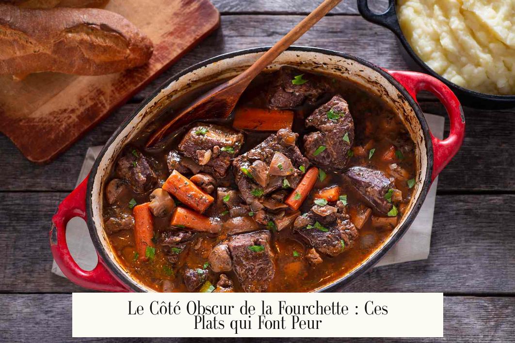 Le Côté Obscur de la Fourchette : Ces Plats qui Font Peur