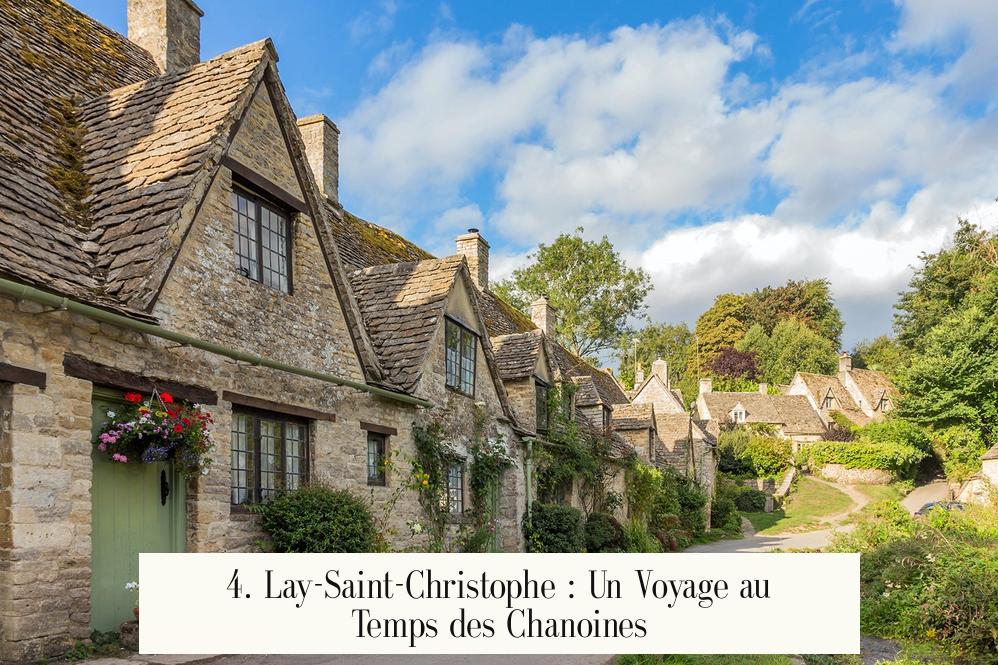 4. Lay-Saint-Christophe : Un Voyage au Temps des Chanoines