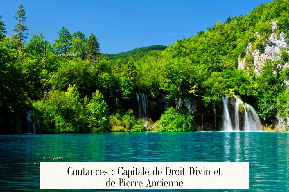 Coutances : Capitale de Droit Divin et de Pierre Ancienne