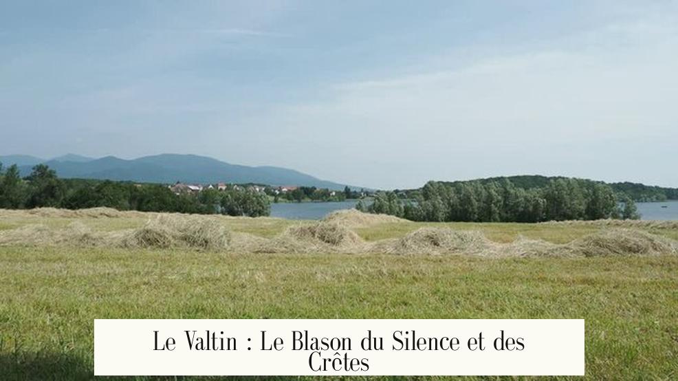 Le Valtin : Le Blason du Silence et des Crêtes