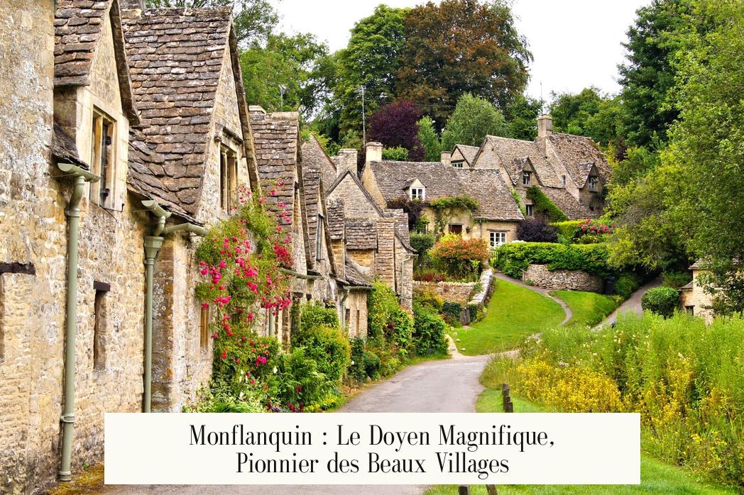 Monflanquin : Le Doyen Magnifique, Pionnier des Beaux Villages