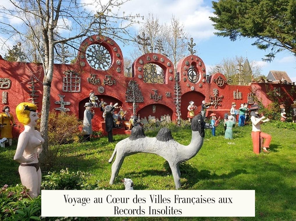 Voyage au Cœur des Villes Françaises aux Records Insolites
