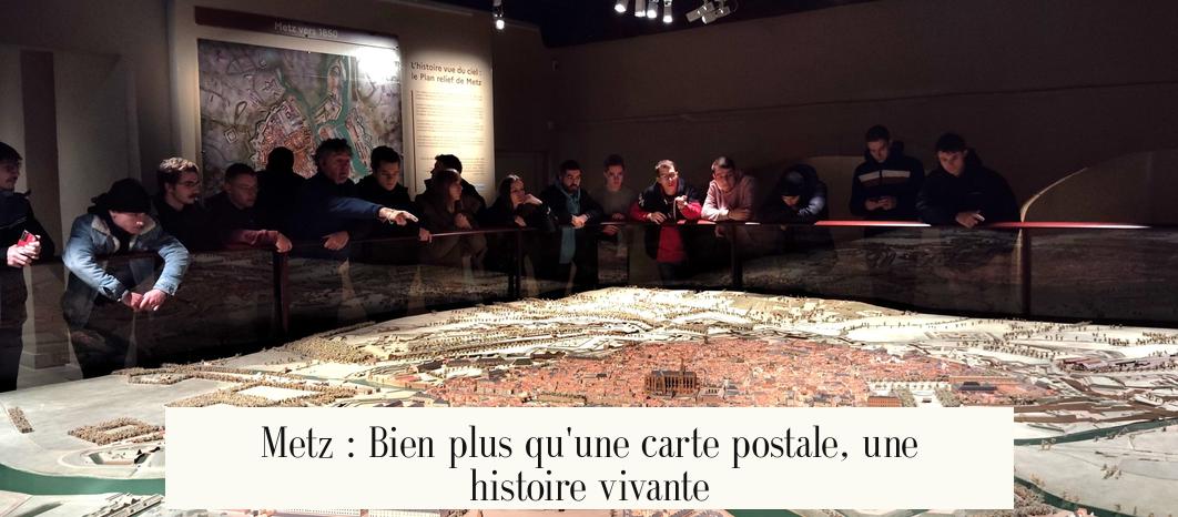 Metz : Bien plus qu'une carte postale, une histoire vivante