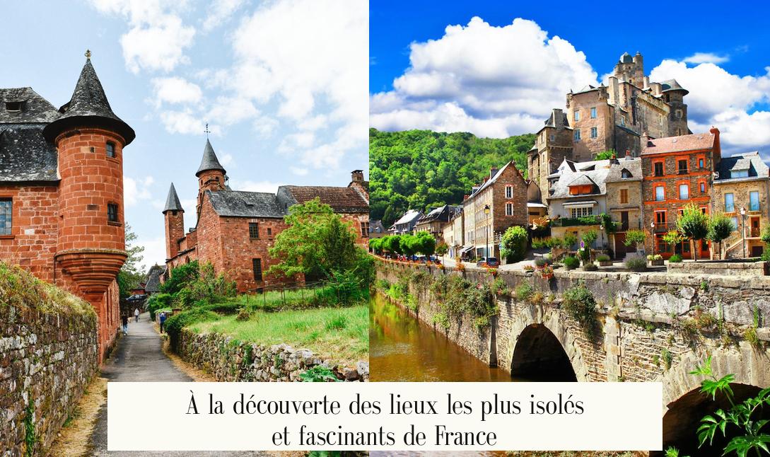 À la découverte des lieux les plus isolés et fascinants de France