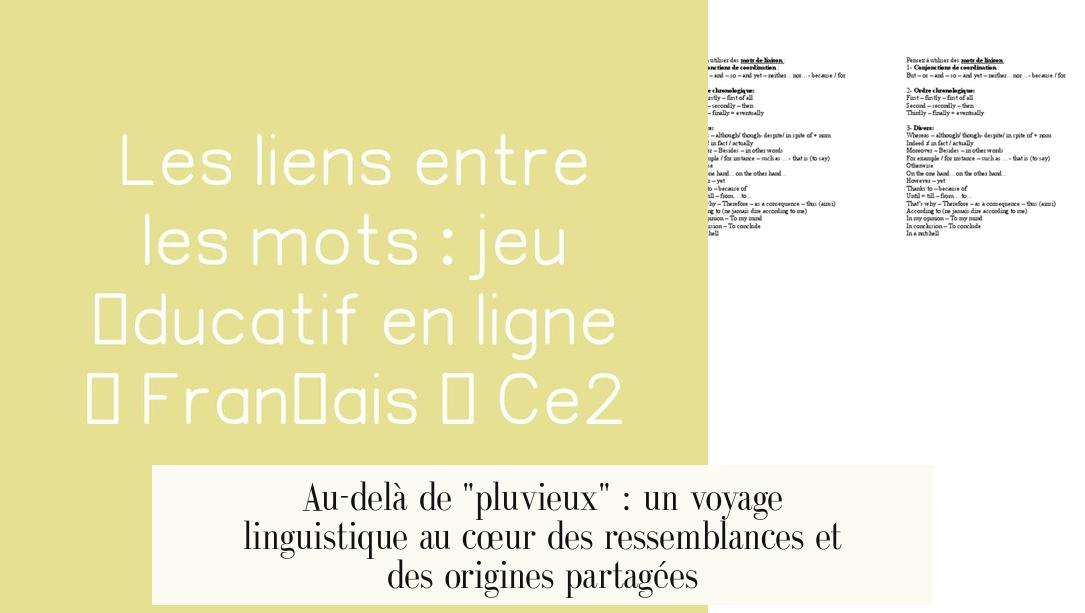 Au-delà de « pluvieux » : un voyage linguistique au cœur des ressemblances et des origines partagées