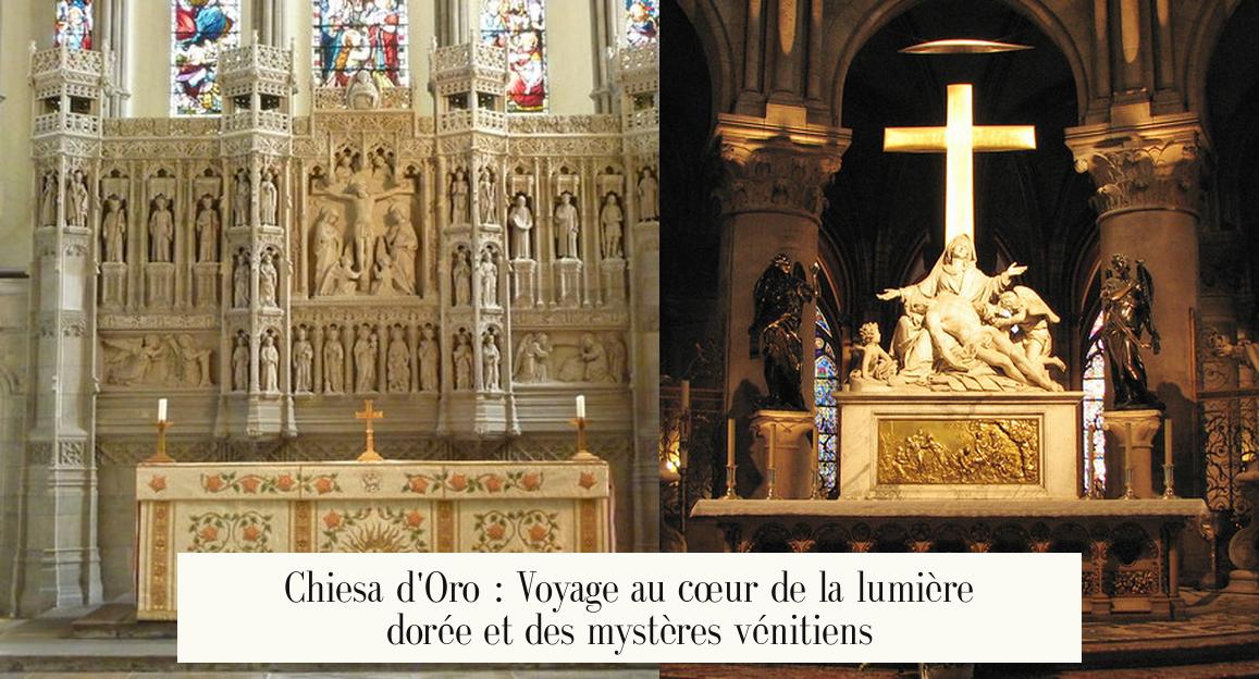 Chiesa d’Oro : Voyage au cœur de la lumière dorée et des mystères vénitiens