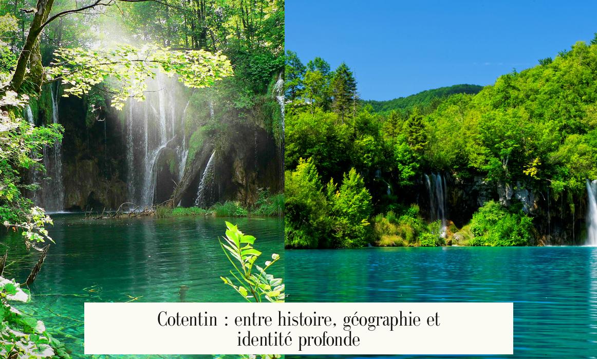 Cotentin : entre histoire, géographie et identité profonde