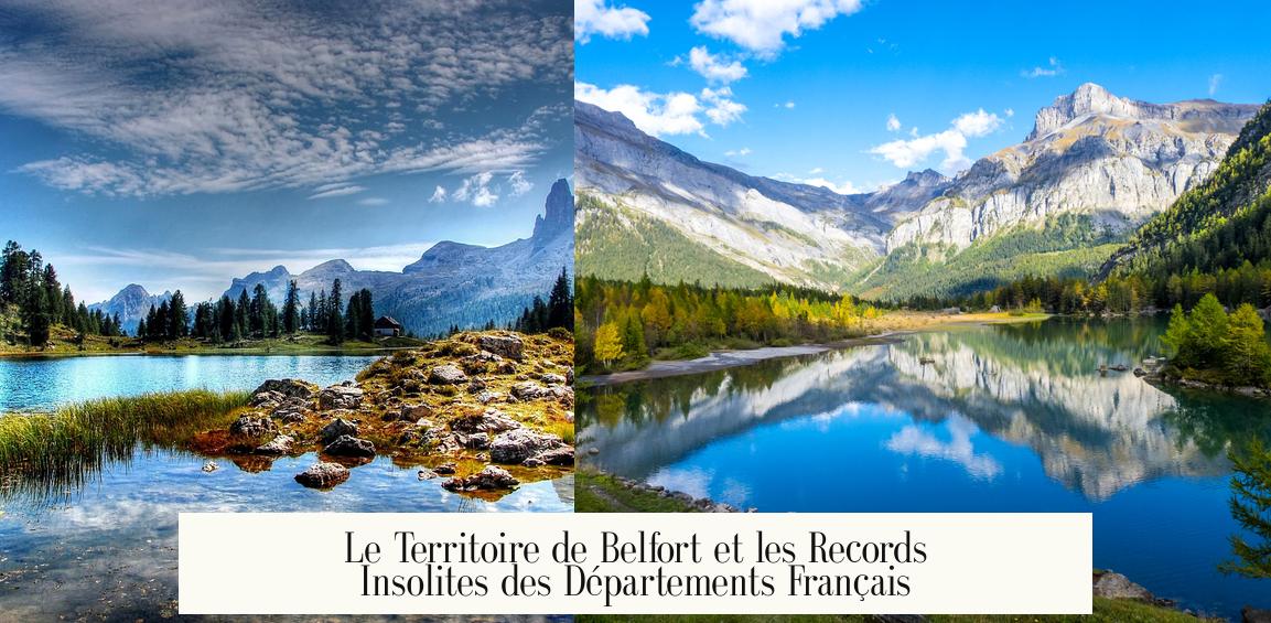 Le Territoire de Belfort et les Records Insolites des Départements Français