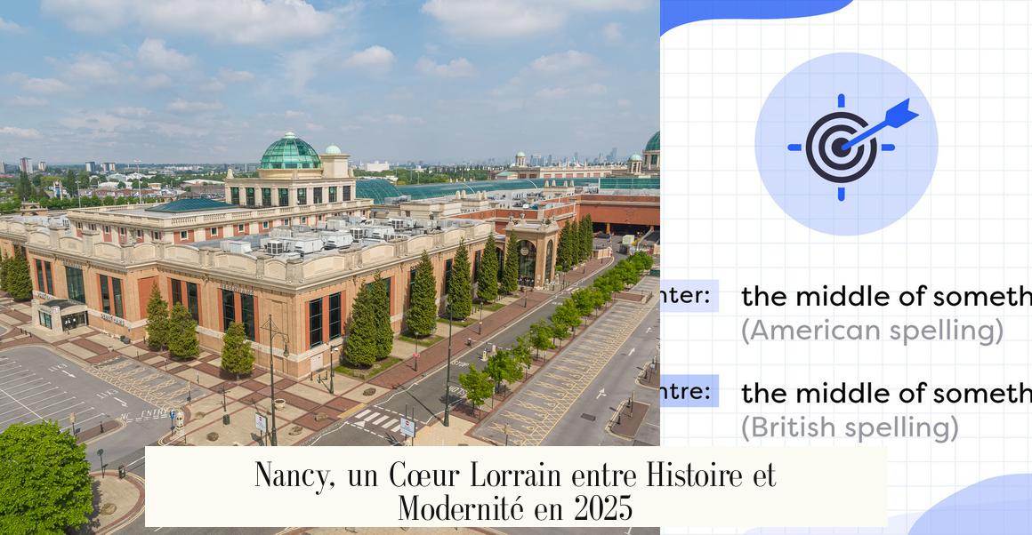 Nancy, un Cœur Lorrain entre Histoire et Modernité en 2025