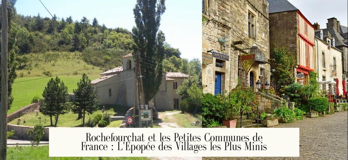 Rochefourchat et les Petites Communes de France : L’Épopée des Villages les Plus Minis
